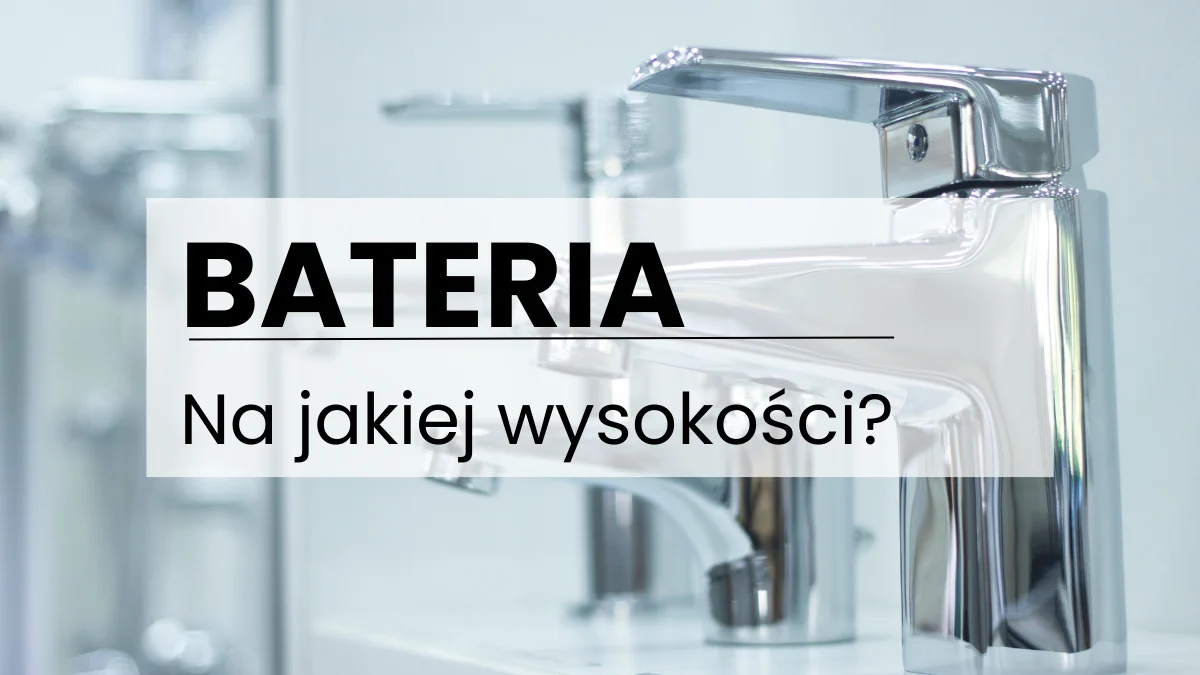Na Jakiej Wysokości Umieścić Baterię – Kompletny Poradnik Techniczny